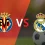 Nhận Định Villarreal Vs Real Madrid 00h00 ngày 20/5: Trận đấu với tâm thế thư giãn cho nhà vua
